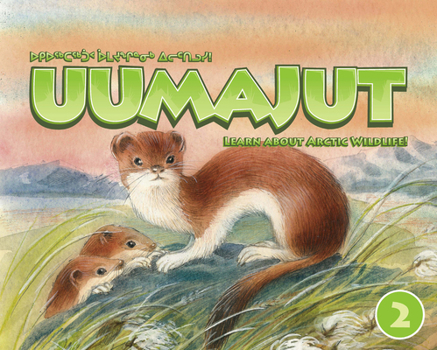 Paperback Uumajut, Volume 2: Learn about Arctic Wildlife! Book