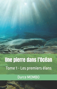 Une pierre dans l’Océan: Les premiers élans