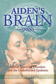 Paperback Aiden's Brain: The Underfunded Autism Epedemic Book
