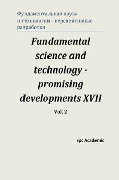 Paperback Fundamental science and technology - promising developments XVII. Vol. 2 [Russian] Book