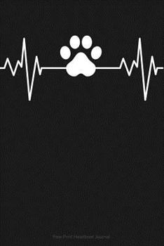 Paperback Paw Print Heartbeat Journal: Lined Journal Notebook for Dog Lovers, Cat Owners, Veterinarians, Vet Students, Animal Rescue Book