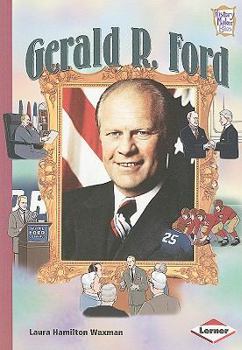Gerald R. Ford - Book  of the History Maker Bios