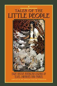 Tales of the Little People: Eight Native American Legends of Elves, Dwarves and Fairies