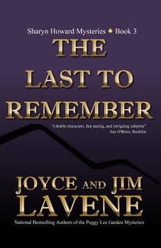 The Last To Remember - Book #3 of the Sharyn Howard Mystery