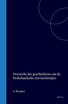 Hardcover Overzicht Der Geschiedenis Van de Nederlandsche Zeevisscherijen [Dutch] Book