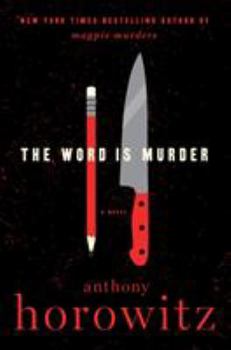 The Word is Murder - Book #1 of the Hawthorne and Horowitz Investigate