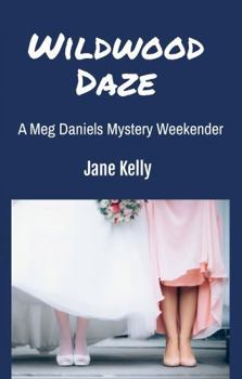 Paperback Wildwood Daze (Meg Daniels Mystery Weekenders) Book