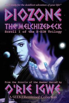 Paperback Diozone: The Melchizedeck: Scroll I of the X-SIN Trilogy Book