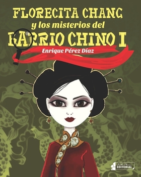 Paperback Florecita Chang y los misterios del Barrio Chino [Spanish] Book