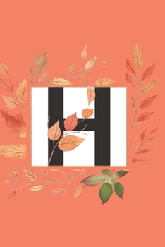 H: Initial H Monogram Notebook Journal Gift for Fall Autumn Season
