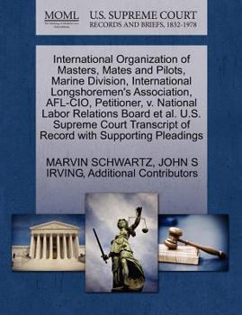 Paperback International Organization of Masters, Mates and Pilots, Marine Division, International Longshoremen's Association, AFL-CIO, Petitioner, V. National L Book