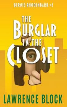 The Burglar in the Closet - Book #2 of the Bernie Rhodenbarr