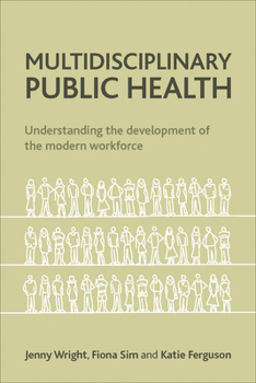 Paperback Multidisciplinary Public Health: Understanding the Development of the Modern Workforce Book