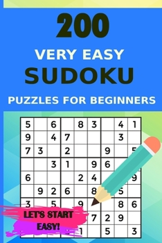 Paperback 200 Very Easy Sudoku Puzzles for Beginners with Solutions, Let's Start Easy! Book