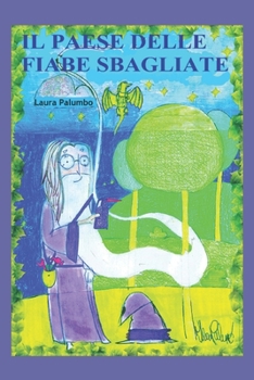 Paperback Il Paese Delle Fiabe Sbagliate [Italian] Book
