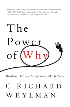 Paperback The Power of Why: Breaking Out in a Competitive Marketplace Book
