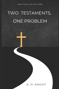 Paperback Two Testaments, One Problem: Reclaiming Christianity for the Age of Love Book