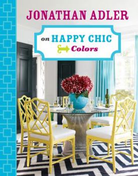 Hardcover Jonathan Adler on Happy Chic Colors Book