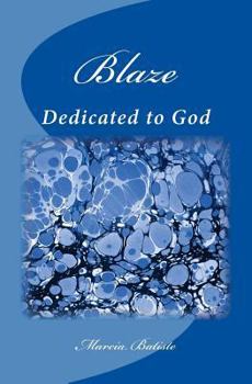 Paperback Blaze: Dedicated to God Book