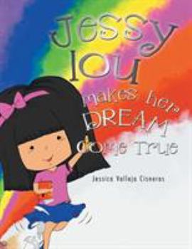 Paperback Jessy Lou Makes Her Dream Come True Book