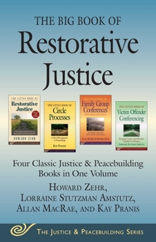 Paperback The Big Book of Restorative Justice: Four Classic Justice & Peacebuilding Books in One Volume Book