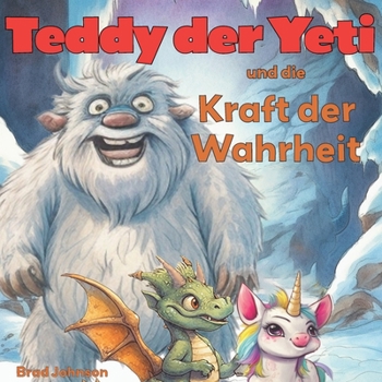 Paperback Teddy der Yeti und die Macht der Wahrheit [German] Book