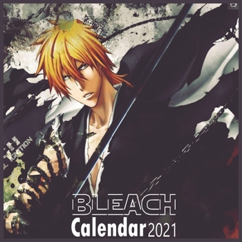 Paperback BLEACH calendar 2021: BLEACH calendar 2021 - 8.5''x8.5'' - Glossy finish cover Book