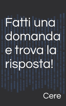Paperback Fatti una domanda e trova la risposta! [Italian] Book