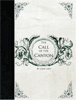 Paperback The Call of the Canyon (Large Print Edition) Book
