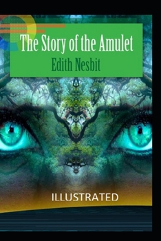 Paperback The Story of the Amulet Illustrated Book