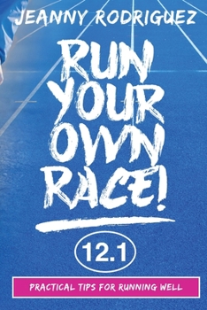 Paperback Run Your Own Race!: Practical Tips for Running Well Book