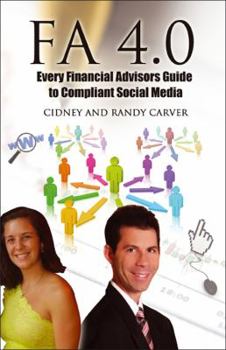 Hardcover Fa 4.0: Every Financial Advisors Guide to Compliant Social Media Book