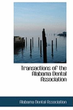 Paperback Transactions of the Alabama Dental Association Book
