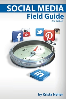 Paperback Social Media Field Guide: Discover the strategies, tactics and tools for successful social media marketing Book