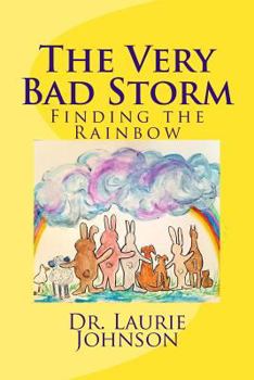 Paperback The Very Bad Storm: Finding the Rainbow Book