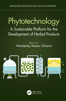 Paperback Phytotechnology: A Sustainable Platform for the Development of Herbal Products Book