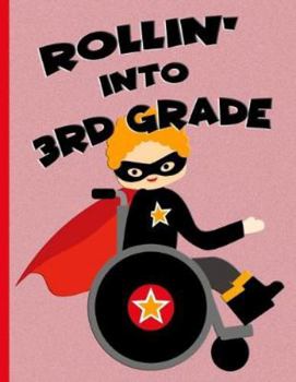 Paperback Rollin' into 3rd Grade: Red Ginger Hair Boy in Wheelchair: Wide Ruled Notebook Book