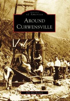 Around Curwensville - Book  of the Images of America: Pennsylvania