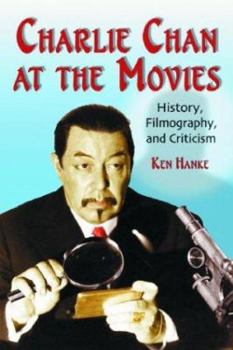 Paperback Charlie Chan at the Movies: History, Filmography, and Criticism Book