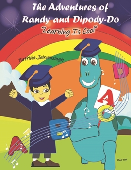 Paperback The Adventures of Randy and Dipody-Do: Learning Is Cool Book