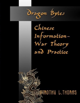 Paperback Dragon Bytes: Chinese Information-War Theory and Practice 1995 - 2003 Book
