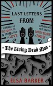 Paperback Last Letters from the Living Dead Man Book