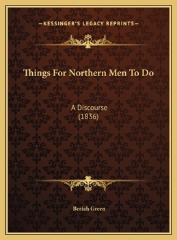 Hardcover Things For Northern Men To Do: A Discourse (1836) Book