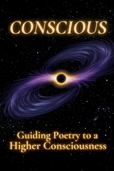 Paperback Conscious: Guiding Poetry to a Higher Consciousness Book