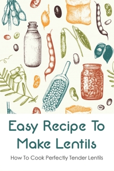 Easy Recipe To Make Lentils: How To Cook Perfectly Tender Lentils: Red Lentil Dahl