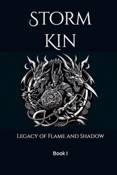 Paperback Storm Kin-Legacy of Flame and Shadows Book