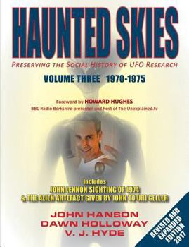 Paperback Haunted Skies Volume 3 1970-1975: Preserving the Social History of UFO Research Book