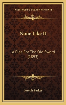 None Like It: A Plea for the Old Sword