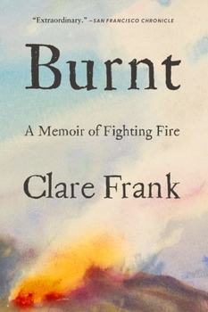 Paperback Burnt: A Memoir of Fighting Fire Book
