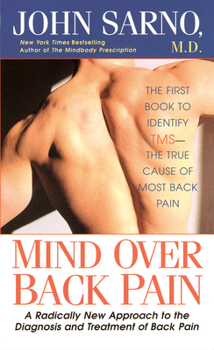 Mass Market Paperback Mind Over Back Pain: A Radically New Approach to the Diagnosis and Treatment of Back Pain Book